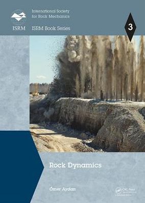 Cover for Aydan, Omer (University of the Ryukyus, Nishihara, Japan) · Rock Dynamics - ISRM Book Series (Hardcover Book) (2017)