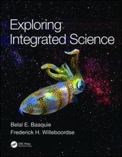 Cover for Baaquie, Belal E. (National University of Singapore) · Exploring Integrated Science (Paperback Book) (2017)