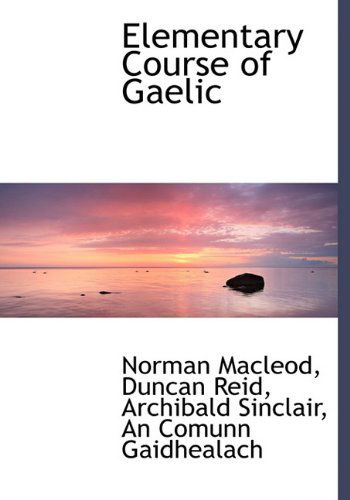 Cover for Comunn Gaidhealach · Elementary Course of Gaelic (Paperback Book) (2010)