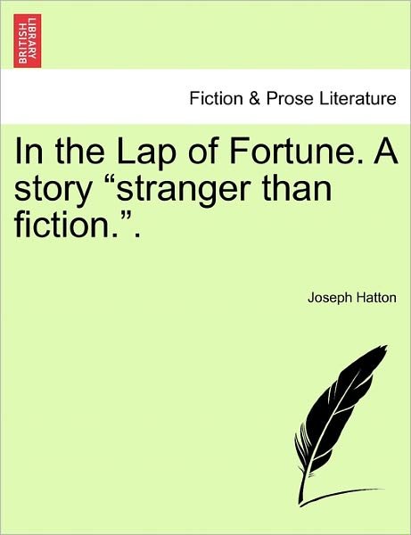 Cover for Joseph Hatton · In the Lap of Fortune. a Story (Paperback Bog) (2011)
