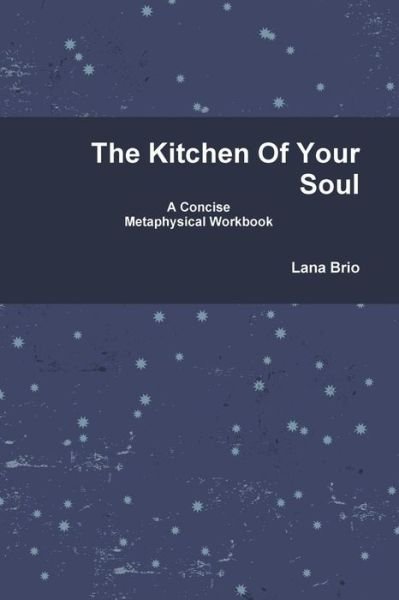 Cover for Lana Brio · The Kitchen of Your Soul (Paperback Bog) (2015)