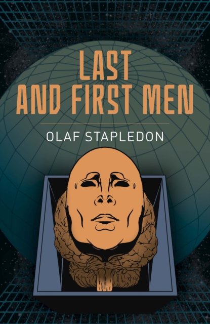 Cover for Olaf Stapledon · Last and First Men - Arcturus Classics (Paperback Bog) (2024)