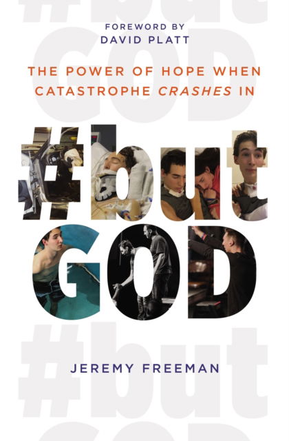 Cover for Jeremy Freeman · #butGod: The Power of Hope When Catastrophe Crashes In (Paperback Book) (2022)