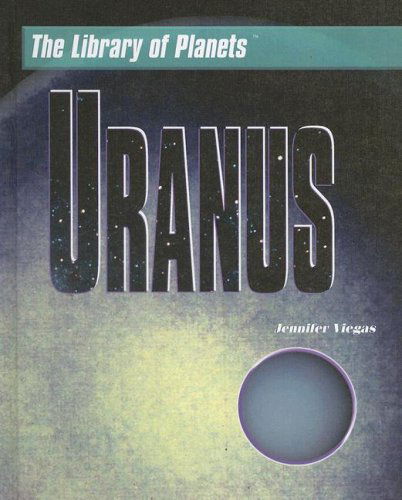 Cover for Jennifer Viegas · Uranus (Library of Planets) (Hardcover Book) (2008)