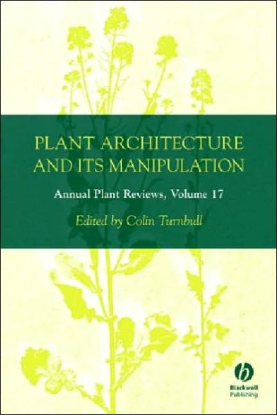 Cover for CGN Turnbull · Annual Plant Reviews, Plant Architecture and its Manipulation - Annual Plant Reviews (Hardcover bog) [Volume 17 edition] (2005)