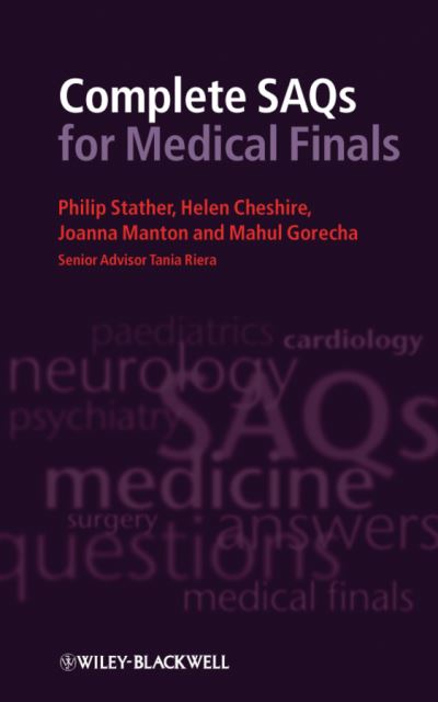 Cover for Stather, Philip (University Hospitals of Leicester, UK) · Complete SAQs for Medical Finals (Paperback Book) (2009)