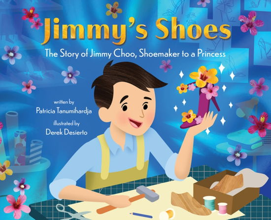 Cover for Patricia Tanumihardja · Jimmy's Shoes: The Story of Jimmy Choo, Shoemaker to a Princess (Hardcover Book) (2023)