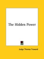 Cover for Judge Thomas Troward · The Hidden Power (Paperback Book) (2005)