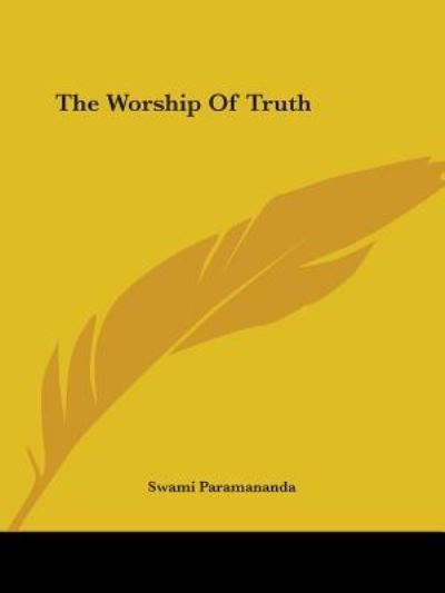 Cover for Swami Paramananda · The Worship of Truth (Paperback Book) (2005)