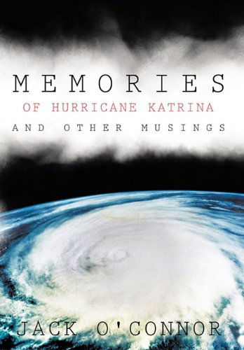 Cover for Jack O'connor · Memories of Hurricane Katrina and Other Musings (Hardcover Book) (2011)