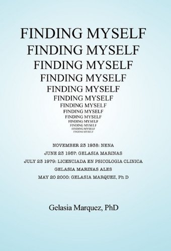 Cover for Gelasia Marquez Phd · Finding Myself (Hardcover Book) (2011)