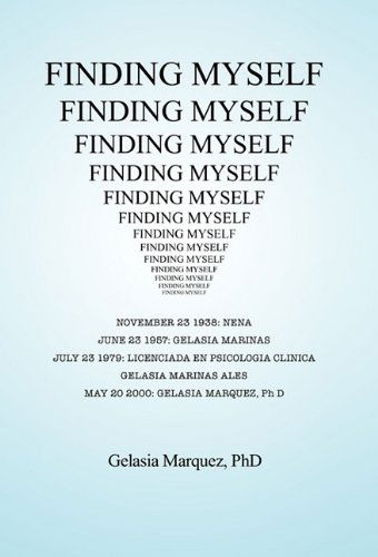 Cover for Gelasia Marquez Phd · Finding Myself (Hardcover Book) (2011)