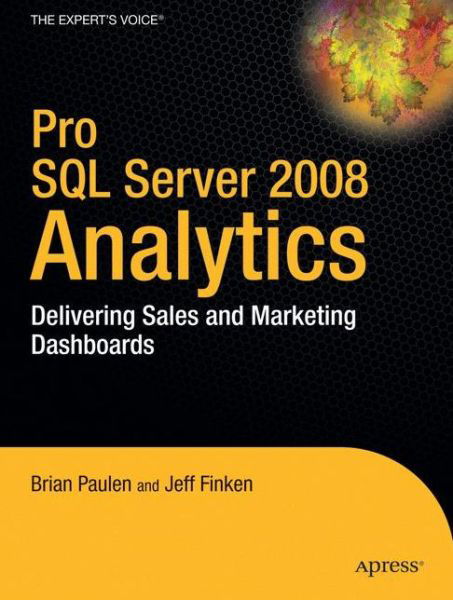 Cover for B. Paulen · Pro Sql Server 2008 Analytics: Delivering Sales and Marketing Dashboards (Taschenbuch) (2009)