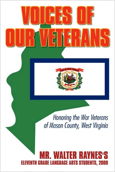 Cover for Raynes Walter Raynes · Voices of Our Veterans: Honoring the War Veterans of Mason County, West Virginia (Hardcover Book) (2010)