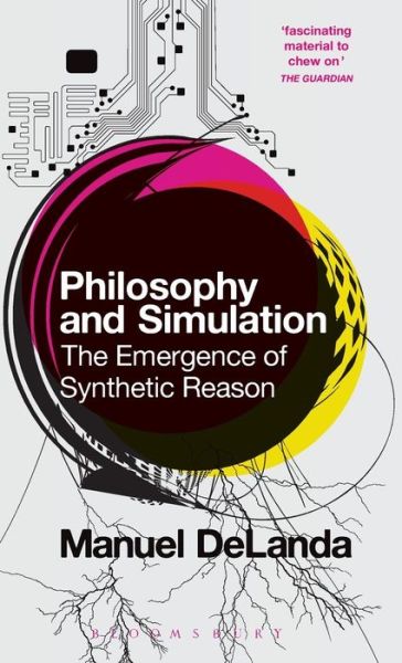 Cover for Manuel DeLanda · Philosophy and Simulation: The Emergence of Synthetic Reason (Hardcover Book) (2011)