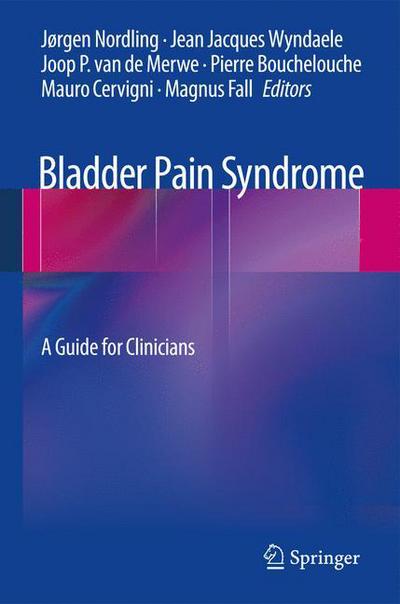 Cover for J Nordling · Bladder Pain Syndrome: A Guide for Clinicians (Hardcover Book) (2012)