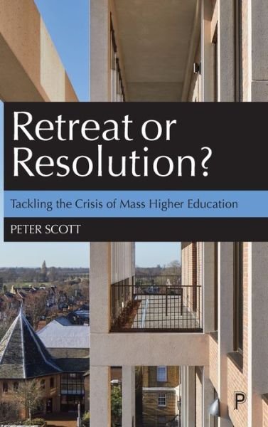 Retreat or Resolution? - Peter Scott - Książki - Policy Press - 9781447363286 - 9 listopada 2021