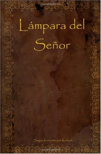 Cover for Kelaiah · Lámpara Del Señor: Lamp of the Lord English / Spanish Translation (Paperback Book) (2009)