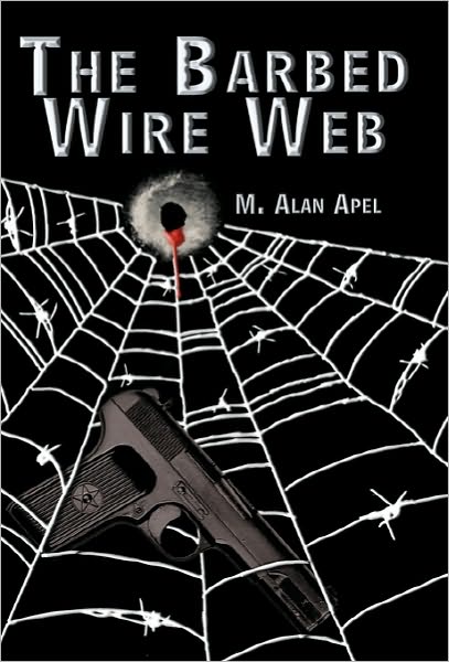 Cover for M Alan Apel · The Barbed Wire Web (Paperback Book) (2010)