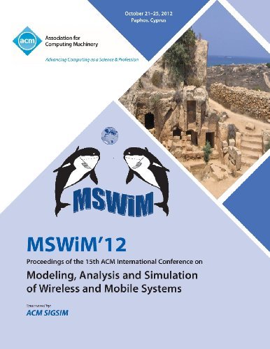Cover for Mswim 12 Conference Committee · Mswim 12 Proceedings of the 15th ACM International Conference on Modeling, Analysis and Simulation of Wireless and Mobile Systems (Paperback Book) (2013)
