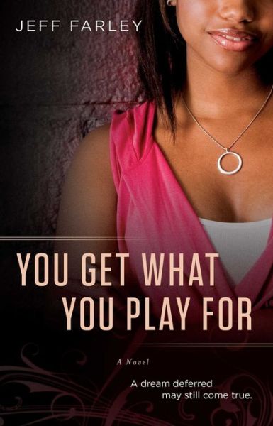 Cover for Jeff Farley · You Get What You Play For: a Novel (Taschenbuch) (2012)
