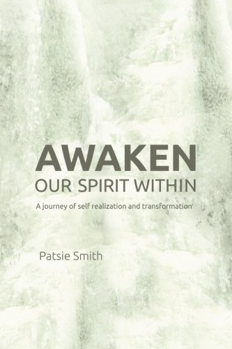 Cover for Patsie Smith · Awaken Our Spirit Within: A Journey of Self-Realization and Transformation (Taschenbuch) (2013)