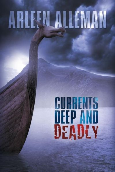 Cover for Arleen Alleman · Currents Deep and Deadly (Paperback Book) (2010)