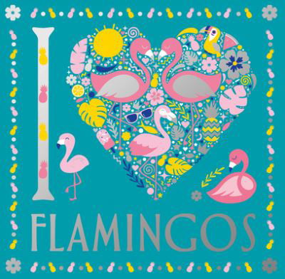 Cover for Felicity French · I Heart Flamingos, 7 (Taschenbuch) (2021)