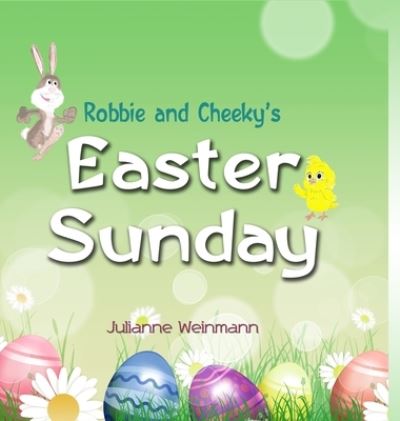 Cover for Julianne Weinmann · Robbie and Cheeky's Easter Sunday (Book) (2022)