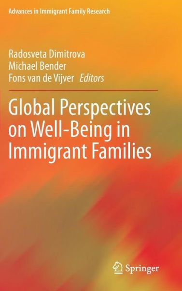 Cover for Radosveta Dimitrova · Global Perspectives on Well-Being in Immigrant Families - Advances in Immigrant Family Research (Hardcover Book) [2014 edition] (2013)