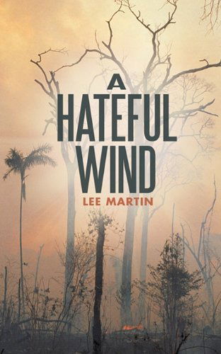 Cover for Lee Martin · A Hateful Wind (Paperback Book) (2011)