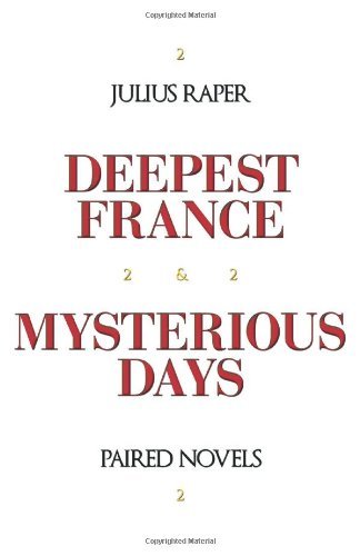 Cover for Julius Raper · Deepest France: Mysterious Days: Paired Novels (Paperback Bog) (2011)