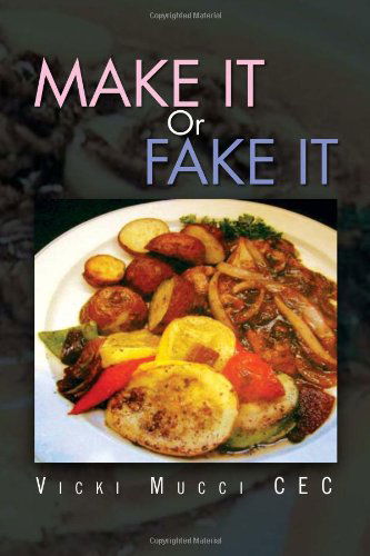 Cover for Vicki Mucci · Make It or Fake It (Paperback Book) (2011)