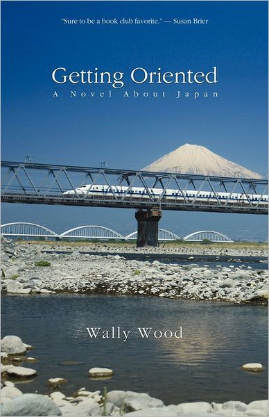 Cover for Wally Wood · Getting Oriented: a Novel About Japan (Paperback Bog) (2011)