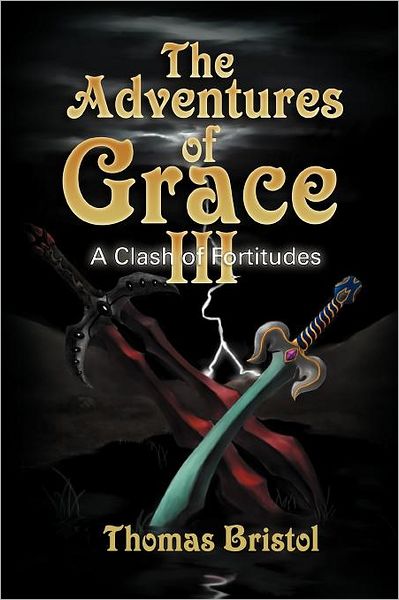 Cover for Thomas Bristol · The Adventures of Grace: a Clash of Fortitudes (Paperback Book) (2011)