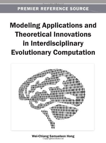 Cover for Wei-chiang Samuelson Hong · Modeling Applications and Theoretical Innovations in Interdisciplinary Evolutionary Computation (Innbunden bok) (2013)