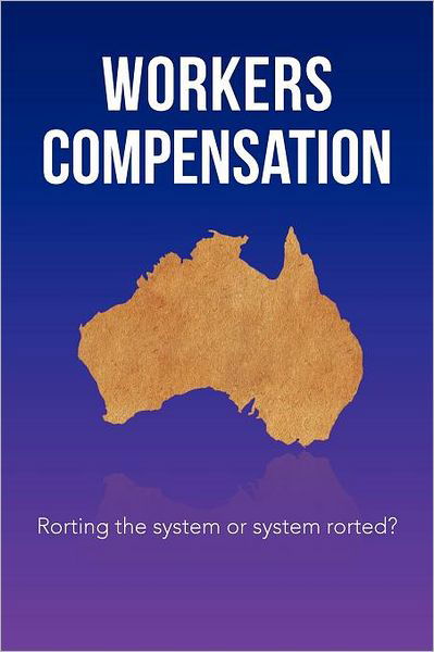 Cover for Stewart · Workers Compensation: Rorting the System or System Rorted? (Paperback Book) (2012)