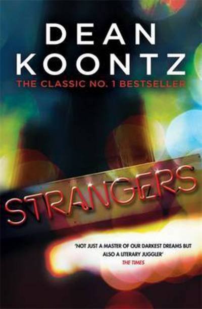Cover for Dean Koontz · Strangers: A brilliant thriller of heart-stopping suspense (Paperback Bog) (2016)