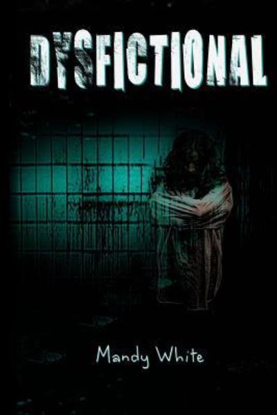 Cover for Mandy White · Dysfictional (Paperback Book) (2013)