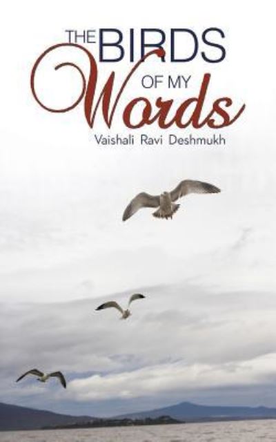 Cover for Vaishali Ravi Deshmukh · The Birds of My Words (Paperback Book) (2014)