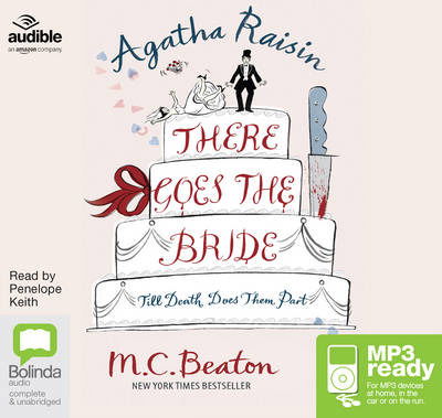 Cover for M.C. Beaton · Agatha Raisin: There Goes the Bride - Agatha Raisin (Audiobook (MP3)) [Unabridged edition] (2016)