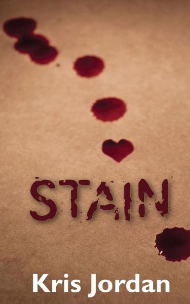 Cover for Kris Jordan · Stain (Paperback Book) (2013)