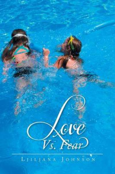 Cover for Ljiljana Johnson · Love vs. Fear (Paperback Bog) (2014)