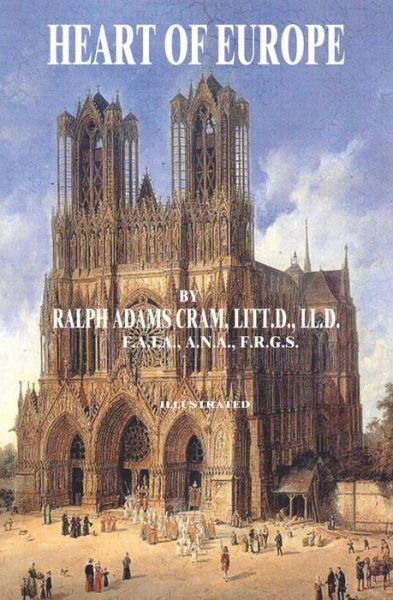 Cover for Cram, Litt D Ll D, Ralph Adams · Heart of Europe (Paperback Book) (2014)