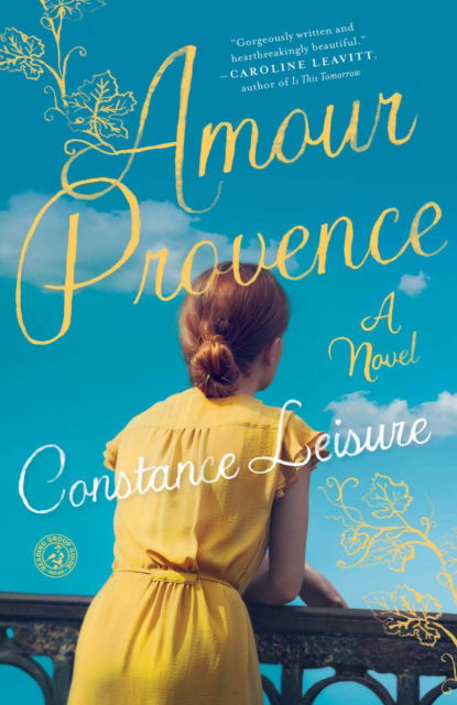 Cover for Constance Leisure · Amour Provence: A Novel (Paperback Book) [First Simon &amp; Schuster paperback edition. edition] (2016)