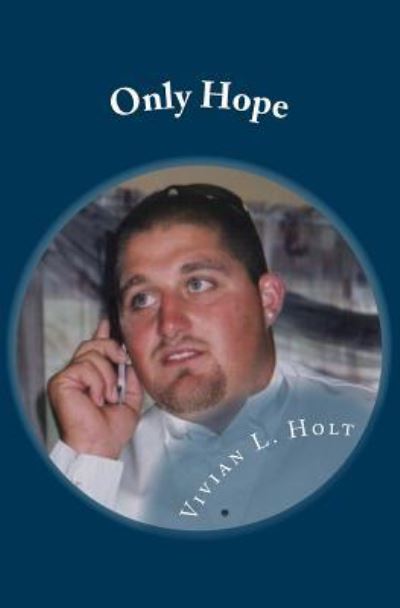 Cover for Vivian L Holt · Only Hope (Paperback Book) (2014)