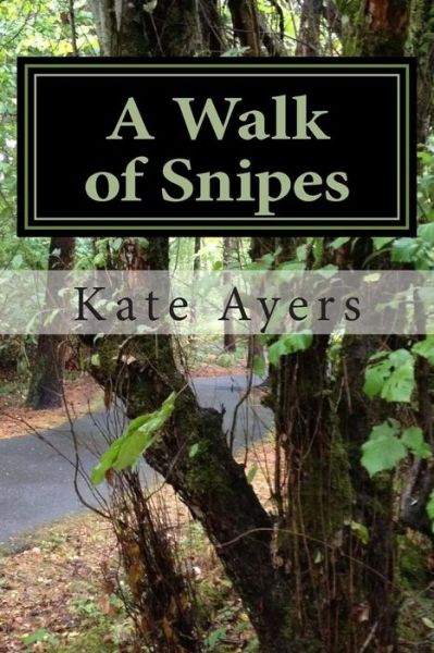 Cover for Kate Ayers · A Walk of Snipes (Paperback Book) (2015)