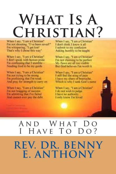 Cover for Benny E Anthony · What is a Christian?: and What Do I Have to Do? (Pocketbok) (2015)