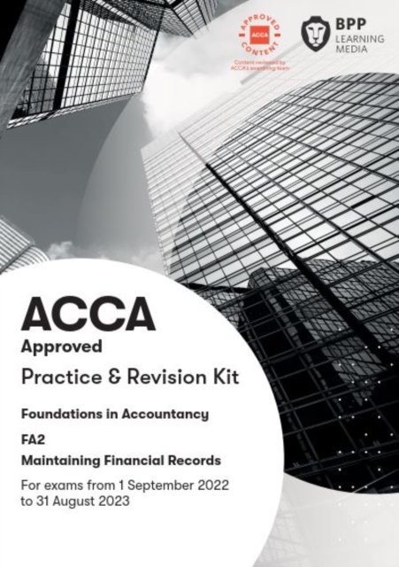 Cover for BPP Learning Media · FIA Maintaining Financial Records FA2: Practice and Revision Kit (Pocketbok) (2022)
