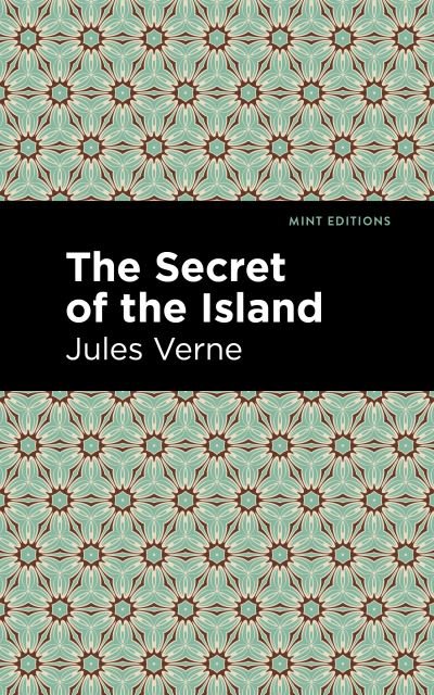 The Secret of the Island - Mint Editions - Jules Verne - Livros - Graphic Arts Books - 9781513271286 - 1 de abril de 2021